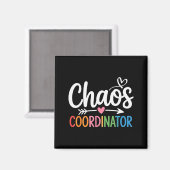 Chaos Coordinator Funny Teacher Student Back To Sc Magnet (Vorderseite/Rückseite)