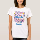 Chaos Coordinator Geschenk für Mama Funny Mother D T-Shirt (Vorderseite)