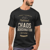 Chaos Coordinator Job Beruf Birthday Worker T-Shirt (Vorderseite)
