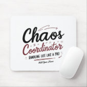 Chaos Coordinator Mousepad – Personalized Desk Gif (Mit Mouse)