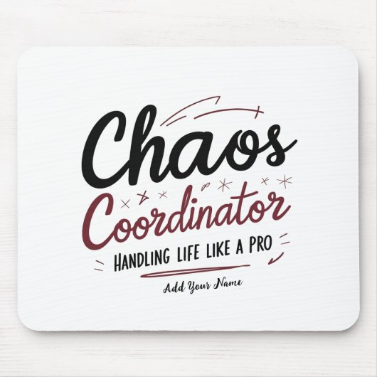 Chaos Coordinator Mousepad – Personalized Desk Gif (Vorne)