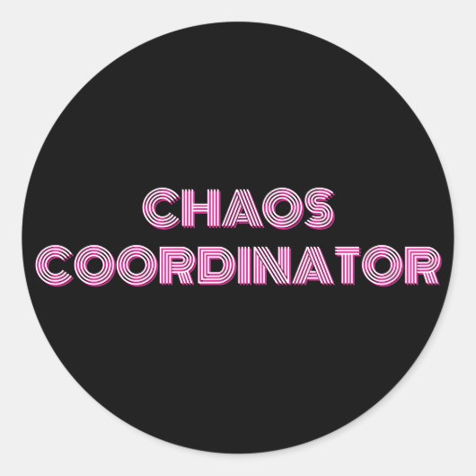 CHAOS COORDINATOR Mum oder Boss Geschenk Runder Aufkleber (Vorderseite)