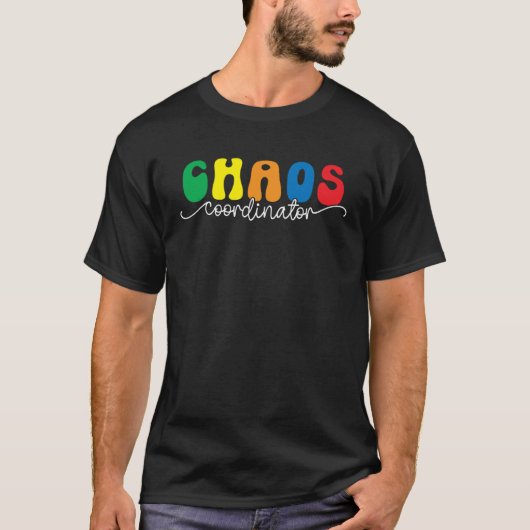 Chaos Coordinator Preschool Teacher Quote T-Shirt (Vorderseite)