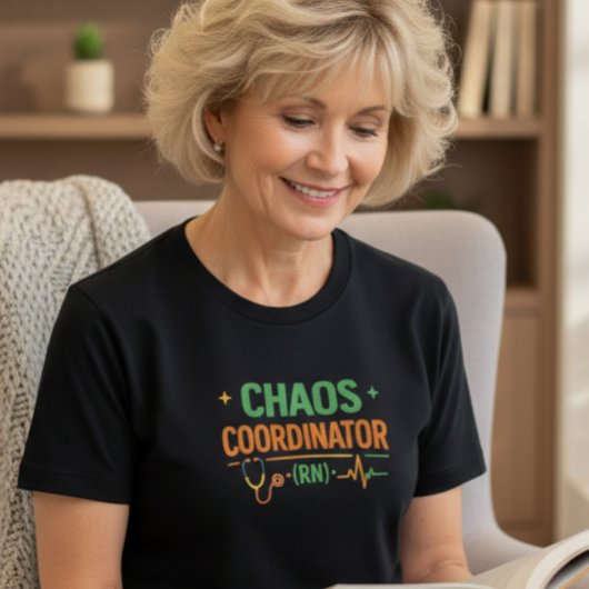 Chaos Coordinator RN Shirt