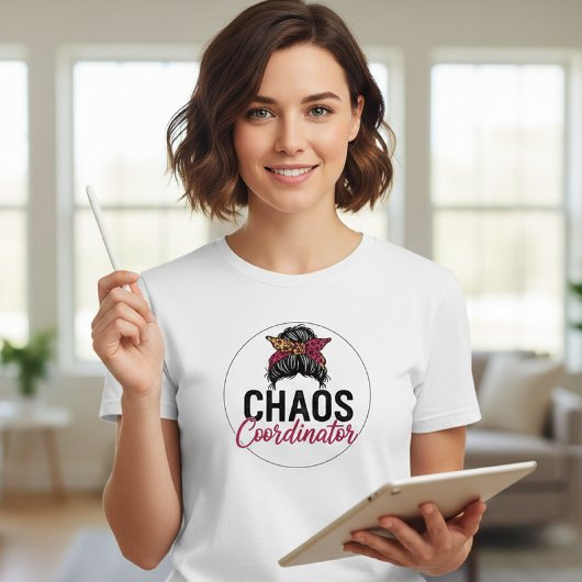 Chaos Coordinator Shirt with Messy Bun and Leopard