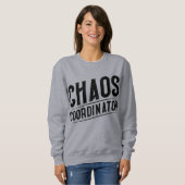 Chaos Coordinator  Sweatshirt (Vorne ganz)