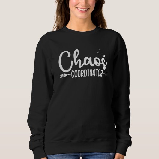 Chaos Coordinator Teacher Sweatshirt (Vorderseite)