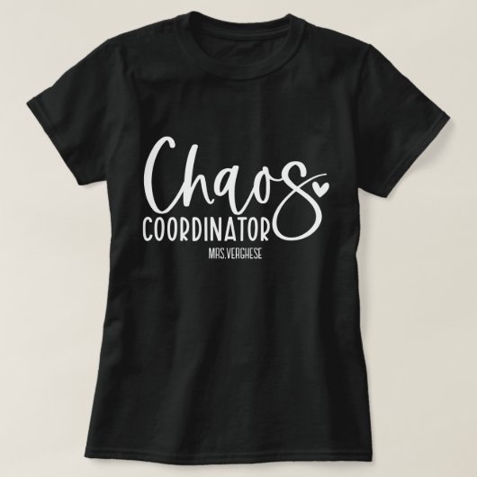 Chaos Coordinator Teacher T-Shirt (Design vorne)
