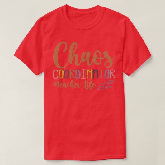 Chaos Coordinator TeacherLife Design T-Shirt (Design vorne)