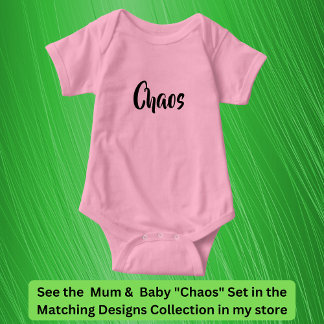 Chaos folgt mir überall, Mutter Kind passt zusamme Baby Strampler