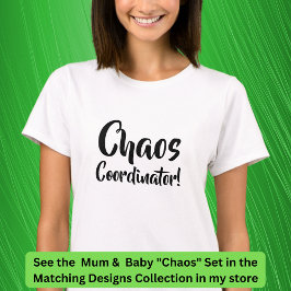 Chaos folgt mir überall, Mutter Kind passt zusamme T-Shirt