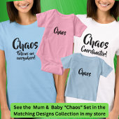 Chaos folgt mir überall, wo Mutter Kind passt T-Shirt