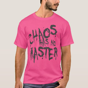 Chaos hat kein philosophisches Zitat 3 T-Shirt
