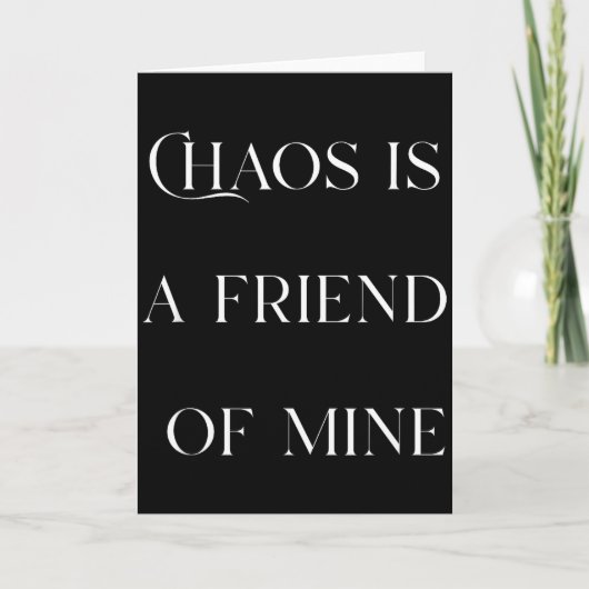 Chaos Is A Friend Funny Text Stressed Gift For Mom Karte (Vorderseite)
