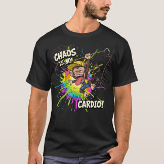 Chaos ist mein Cardio T-Shirt