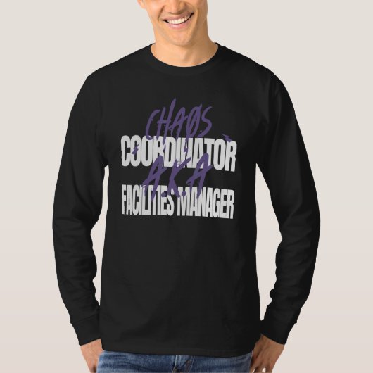 Chaos-Koordinator A K A Facility Manager T-Shirt (Vorderseite)