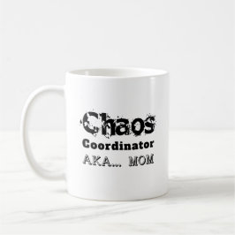 Chaos-Koordinator AKA... Mama Kaffeetasse