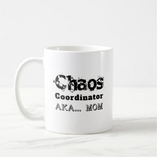 Chaos-Koordinator AKA... Mama Kaffeetasse
