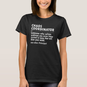 Chaos-Koordinator aka School Principal T-Shirt