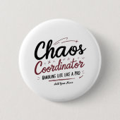 Chaos-Koordinator Button Pin – Lustiges Geschenk f (Vorderseite)