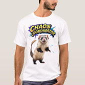 Chaos-Koordinator - Fun Ferret Lover Geschenk T-Shirt (Vorderseite)