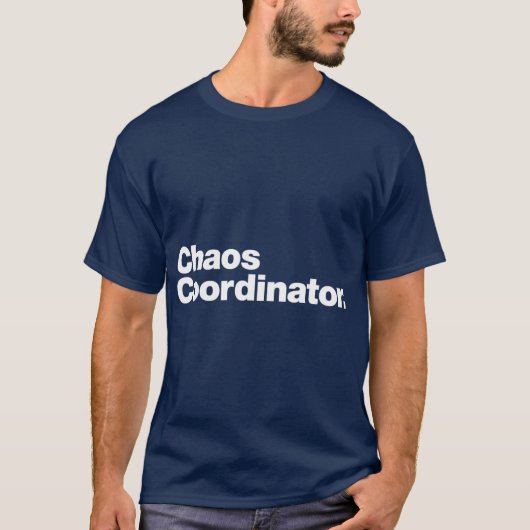 Chaos-Koordinator lustig T-Shirt (Vorderseite)