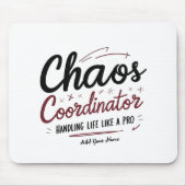 Chaos-Koordinator-Mauspad – Personalisiertes Schre Mousepad (Vorne)