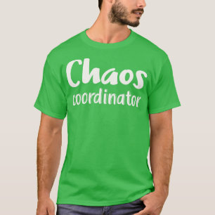 Chaos-Koordinator T-Shirt