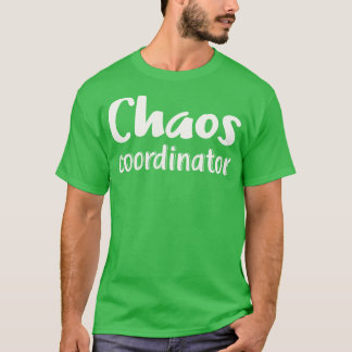 Chaos-Koordinator T-Shirt