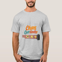 Chaos-Koordinator T-Shirt | Lustiges Zurück zur Sc