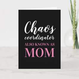Chaos-Koordinator wird auch als Muttertag der Mama Karte