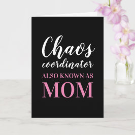 Chaos-Koordinator wird auch als Muttertag der Mama Karte