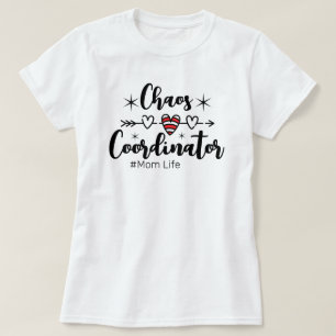 Chaos-Koordinatorin (Mama-Leben) T-Shirt