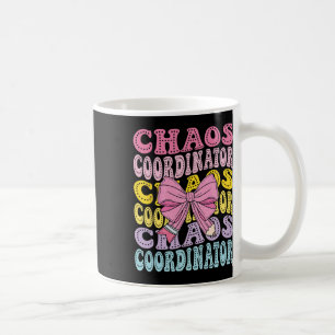 Chaos-Koordinatorin Mama Schul Lehrerin Zurück zur Kaffeetasse