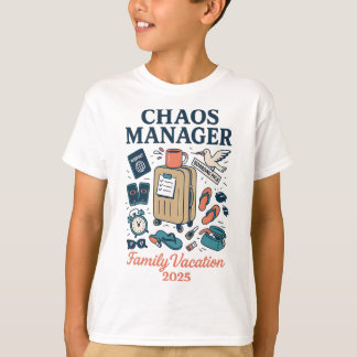 Chaos Manager Shirt – Matching Family Vacation 202