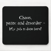 Chaos, Panik-Sprichwort Mausunterlage Mousepad (Vorne)