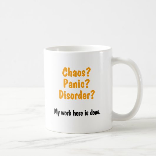Chaos? Panik? Störung? Kaffeetasse (Rechts)