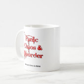 Chaos Panik und Unruhe Funny Mug Kaffeetasse (Vorderseite Links)