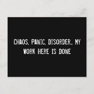 Chaos, Panik, Unordnung... Meine Arbeit hier ist g Postkarte