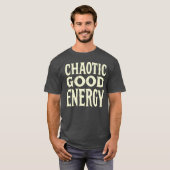 Chaotic Good Energy Bold Typography Funny Personal T-Shirt (Vorne ganz)