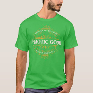 Chaotic Good Funny Tabletop RPG Ausrichtung T-Shirt