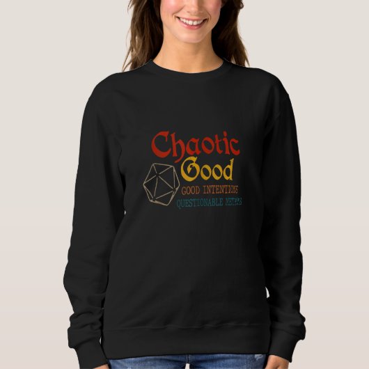 Chaotic Good Personality Alignmen Tabletop Rolepla Sweatshirt (Vorderseite)