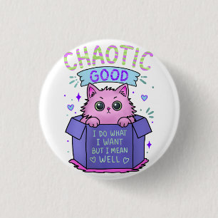 Chaotisch Gute Katze Ich Tue Was Ich Will Button