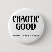 "Chaotische gute " Button (Vorderseite)