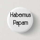 Chapa Habemus Papam Button (Vorderseite)