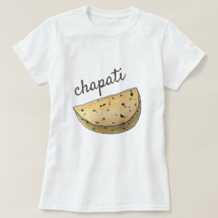 Chapati Roti Indian Food Brot Brot Brot Bäckerei T-Shirt