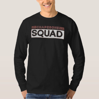 Chaperone Squad T-Shirt