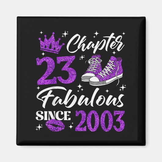 Chapter 23 Fabulous Since 2003 23rd Birthday Women Magnet (Vorne)
