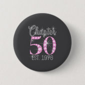 Chapter 50 Est 1976 Happy 50th Birthday Gift Button (Vorderseite)