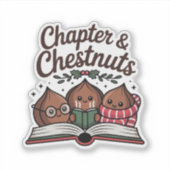 Chapter & Chestnuts Holiday Reading Aufkleber (Vorderseite)